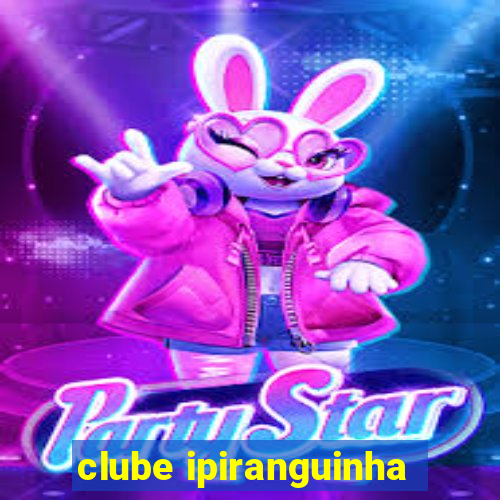 clube ipiranguinha